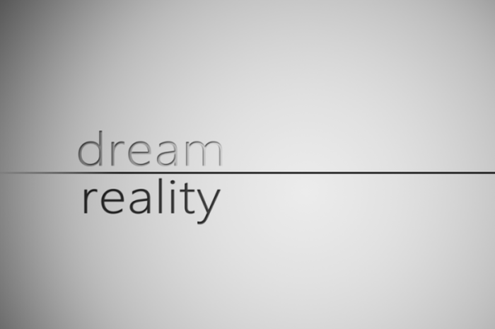 Reality and dream